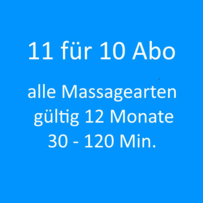 Abo 11 für 10 (12Monate) Massagen.